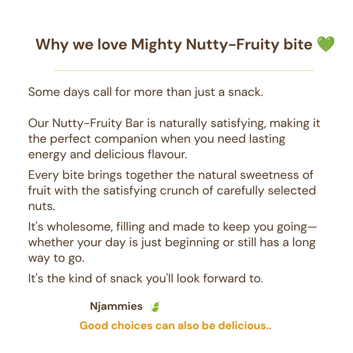 Why we love Mighty Nutty-Fruity Bite card celebrating nuts, dried fruit, crunch and natural sweetness.