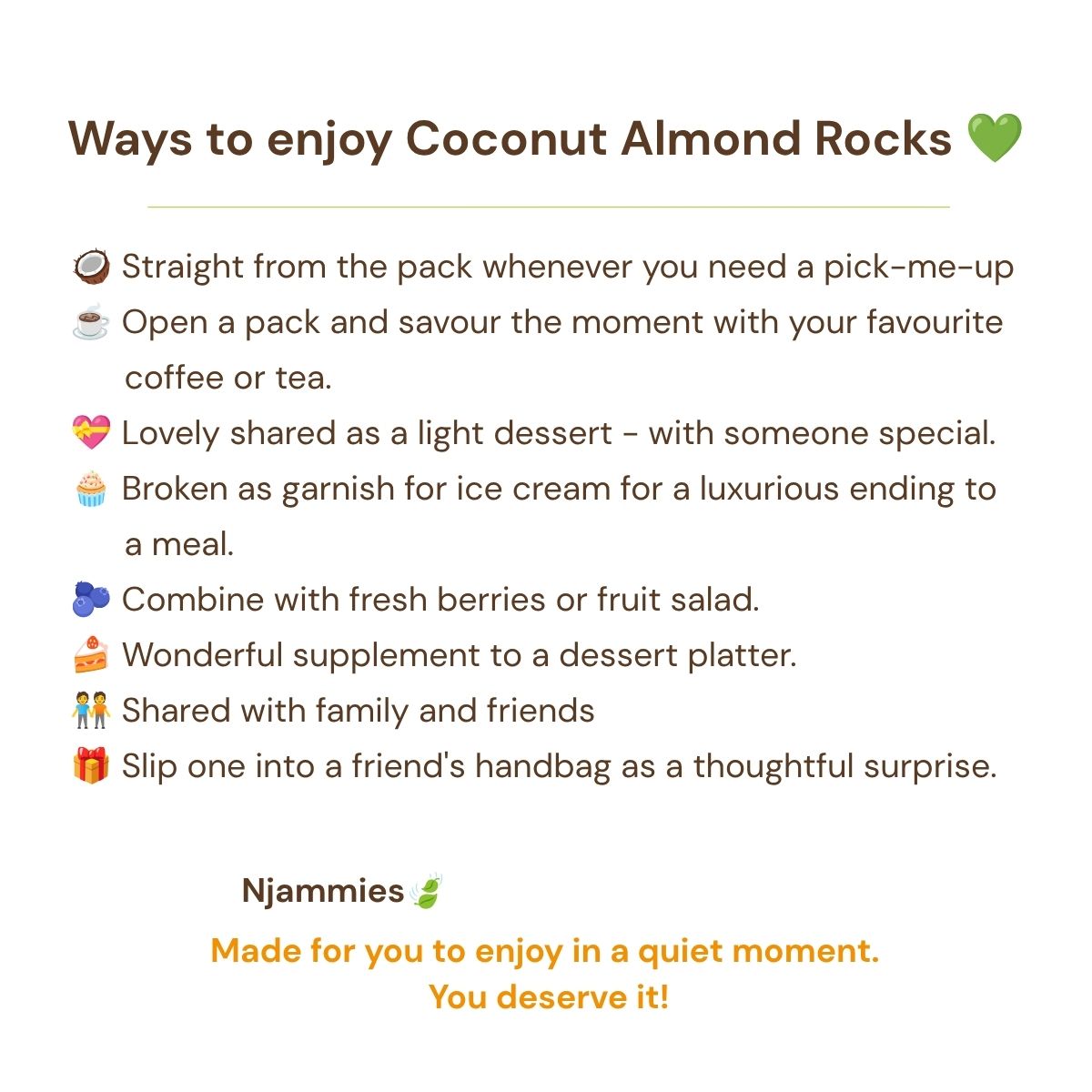 Ways to enjoy Njammies Coconut Almond Rocks with coffee, fruit, dessert or shared with friends