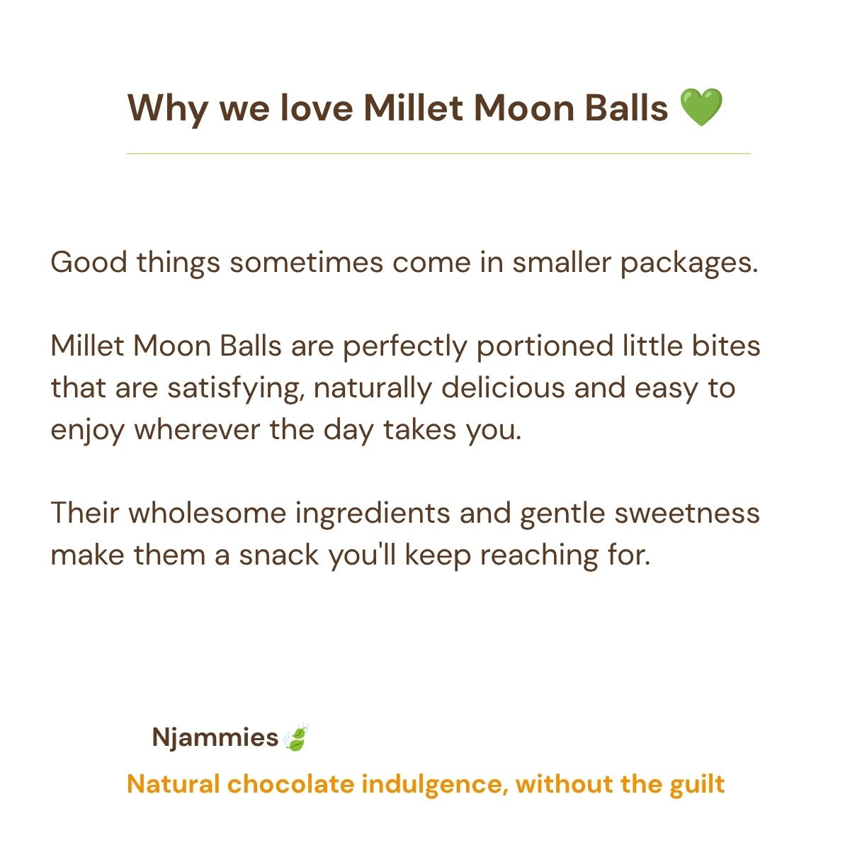 Why we love Millet Moon Balls card celebrating light, crunchy millet bites with gentle chocolate sweetness.
