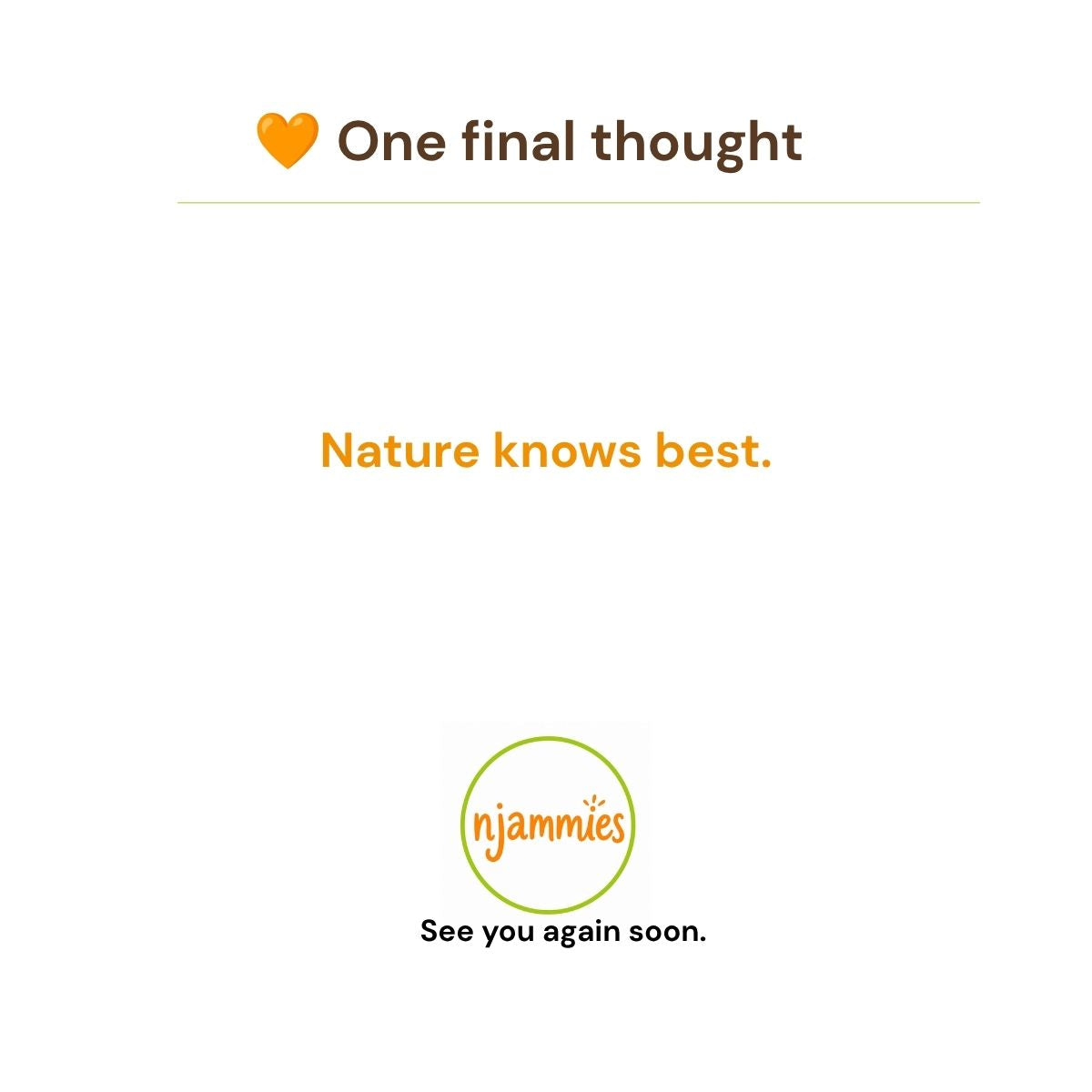Njammies Banana Buddy final thought card celebrating simple, natural ingredients.