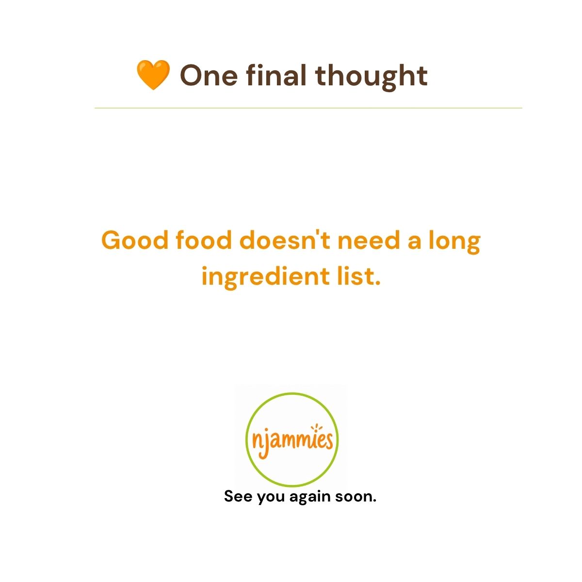 Njammies Pear-fectly Gingered Bar final thought card celebrating simple ingredients and good food.