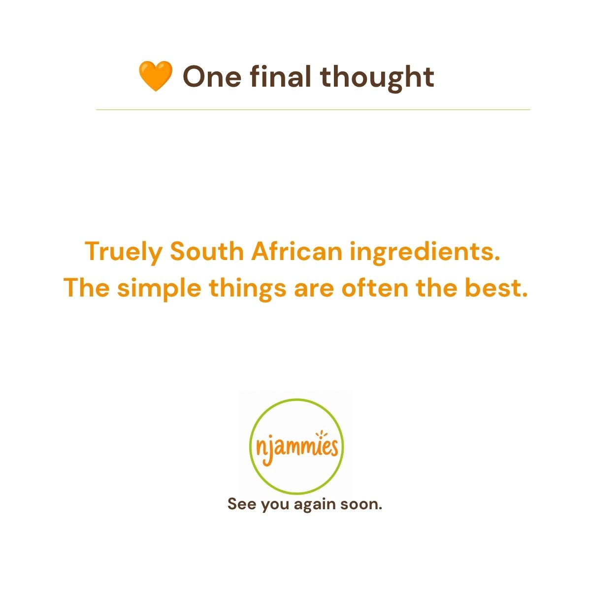 Njammies Rooibos Citrus Smiles final thought card celebrating simple South African ingredients.