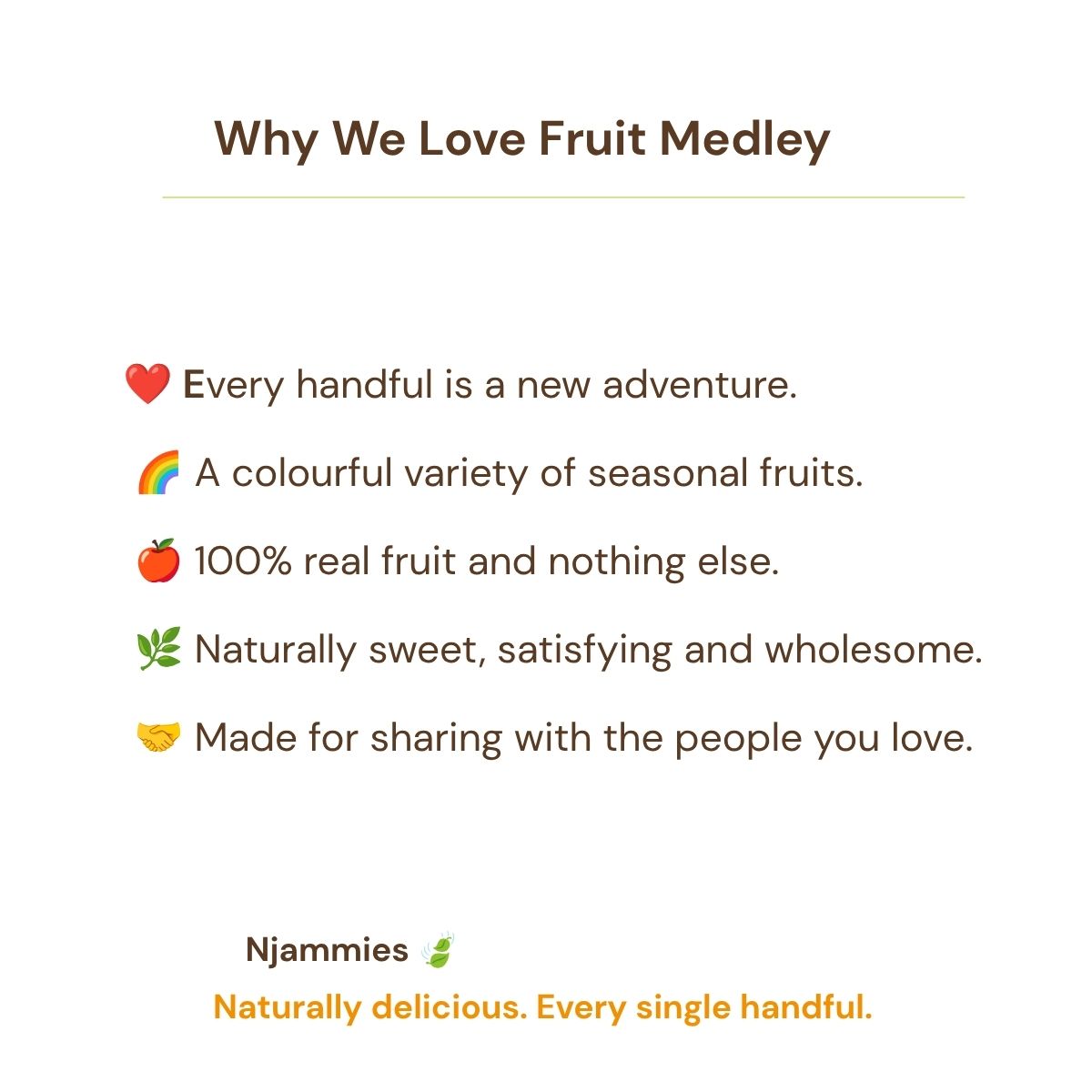 Why we love Njammies Fruit Medley card celebrating seasonal fruit variety, natural sweetness and 100% real fruit.