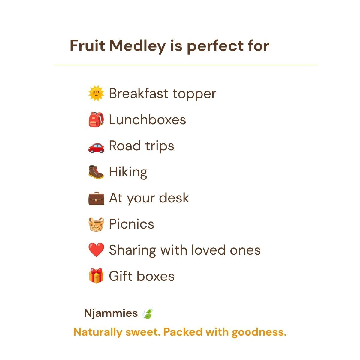 Njammies Fruit Medley serving ideas for breakfast, lunchboxes, road trips, hiking, work, picnics and sharing.