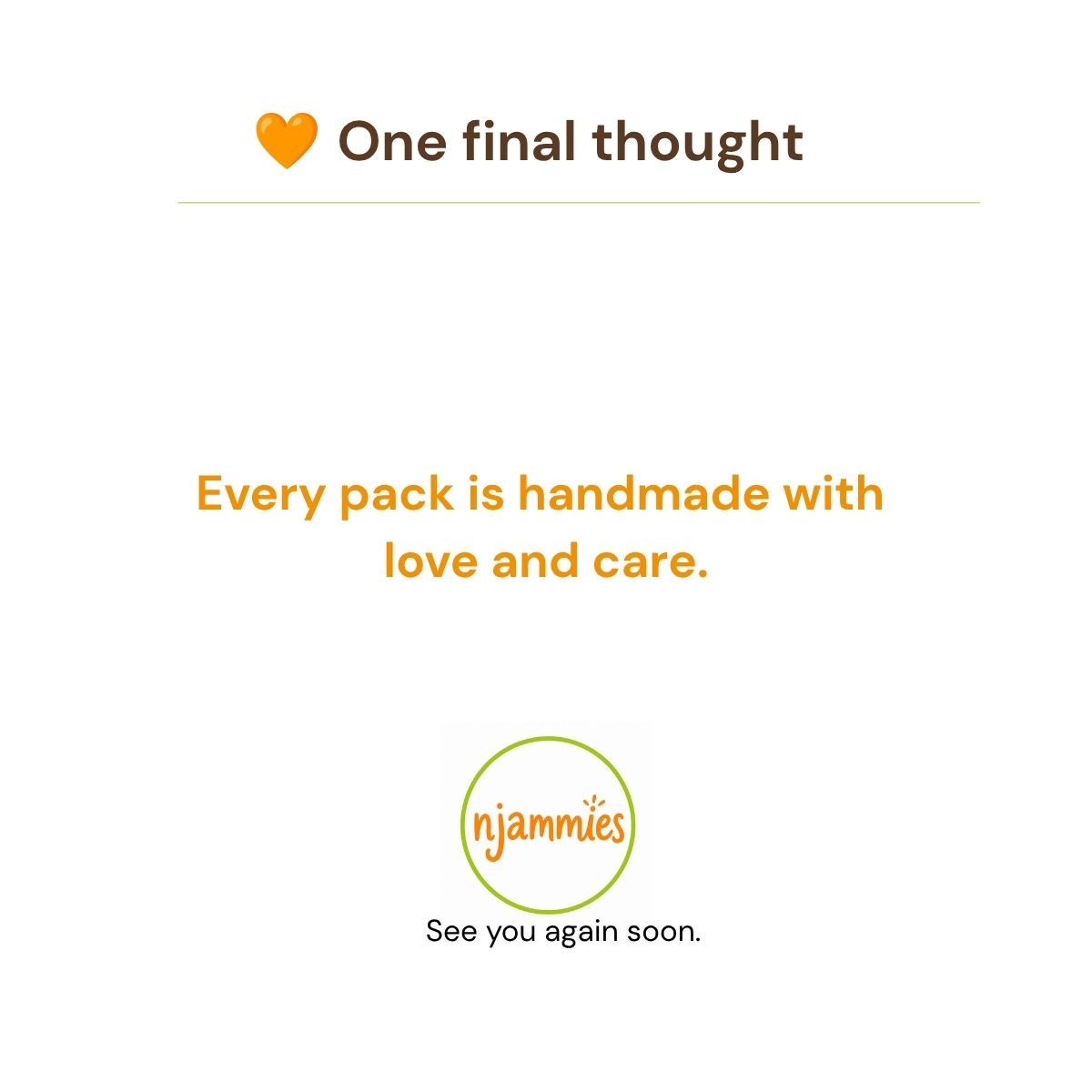 Njammies Fruit Treasure final thought card celebrating handmade snacks prepared with love and care.